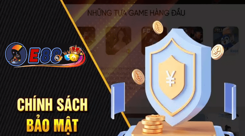 Chính sách bảo mật E88 nhà cái