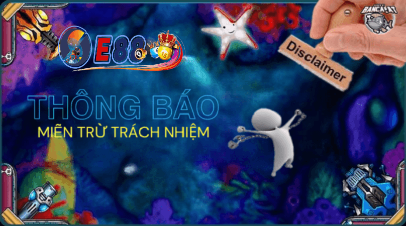 Miễn Trừ Trách Nhiệm E88 Nhà Cái